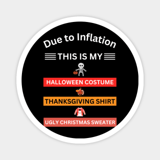 This is my Halloween Costume, Thanksgiving Shirt, Christmas Sweater Magnet